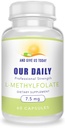 Maximum Strength Our Daily Vites L-Methylfolate 7.5 mg Capsules - Active Folate, 5-MTHF, Non-GMO, Vegetarian - 60 Count